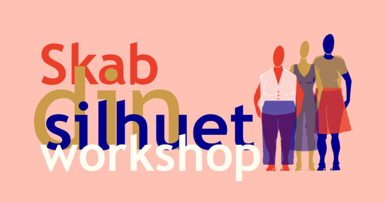 Skab din silhuet workshop